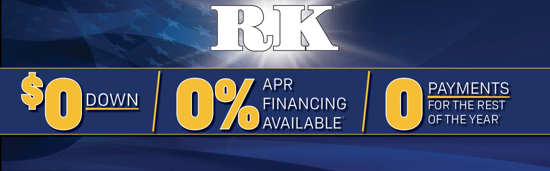 $0 DOWN / 0% APR FINANCING AVAILABLE